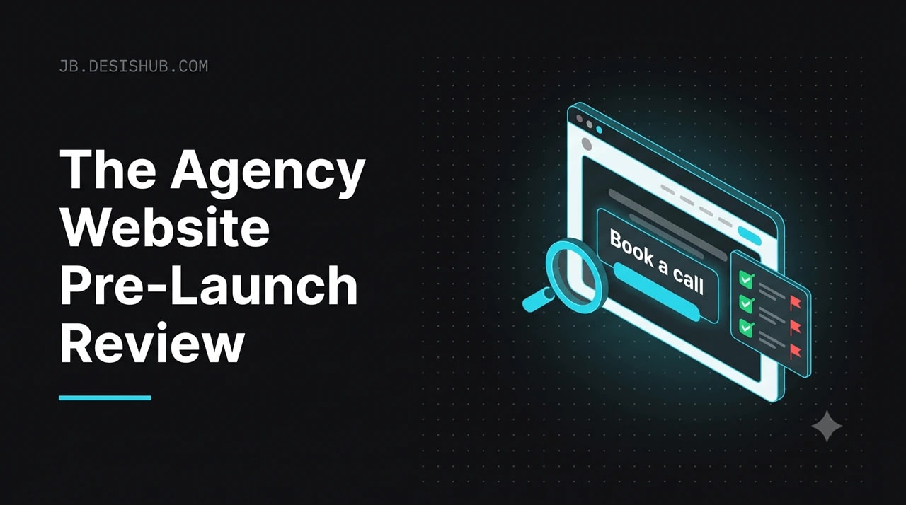 The Agency Website Pre-Launch Review: Audit Your Site as a Client-Acquisition Machine