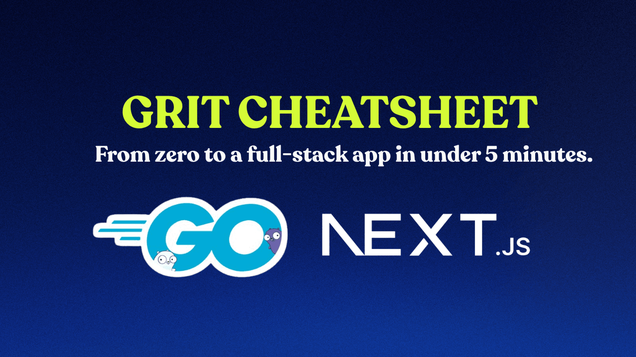 Grit Framework — Beginner CheatSheet