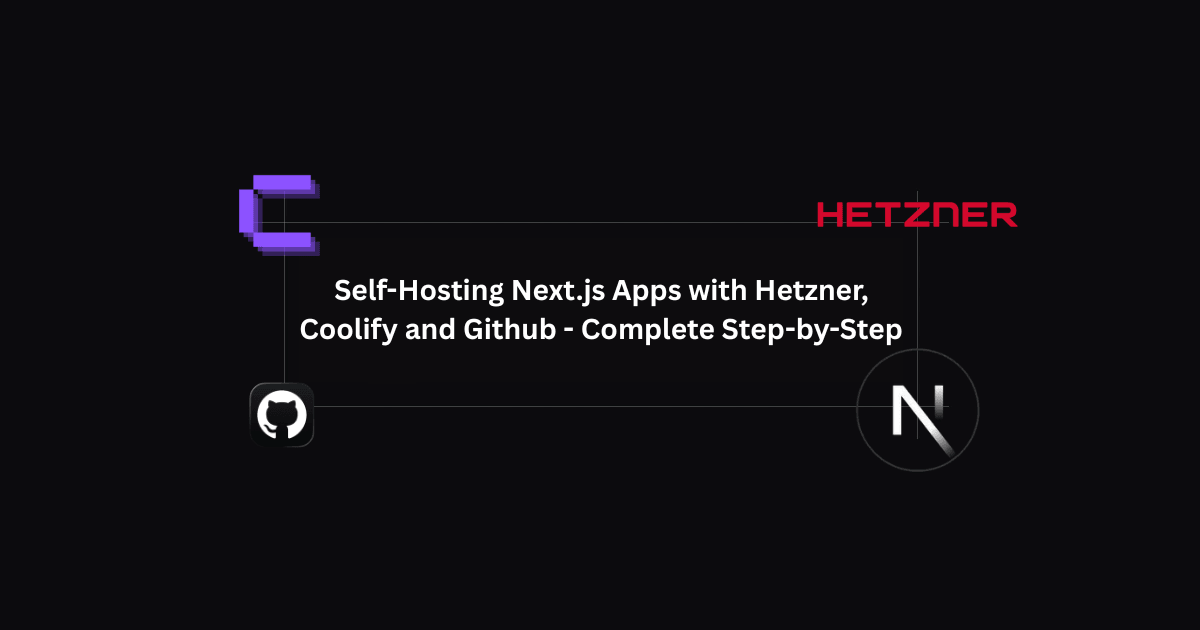 Self-Hosting Next.js Apps with Hetzner and Coolify - Complete Step-by-Step Guide